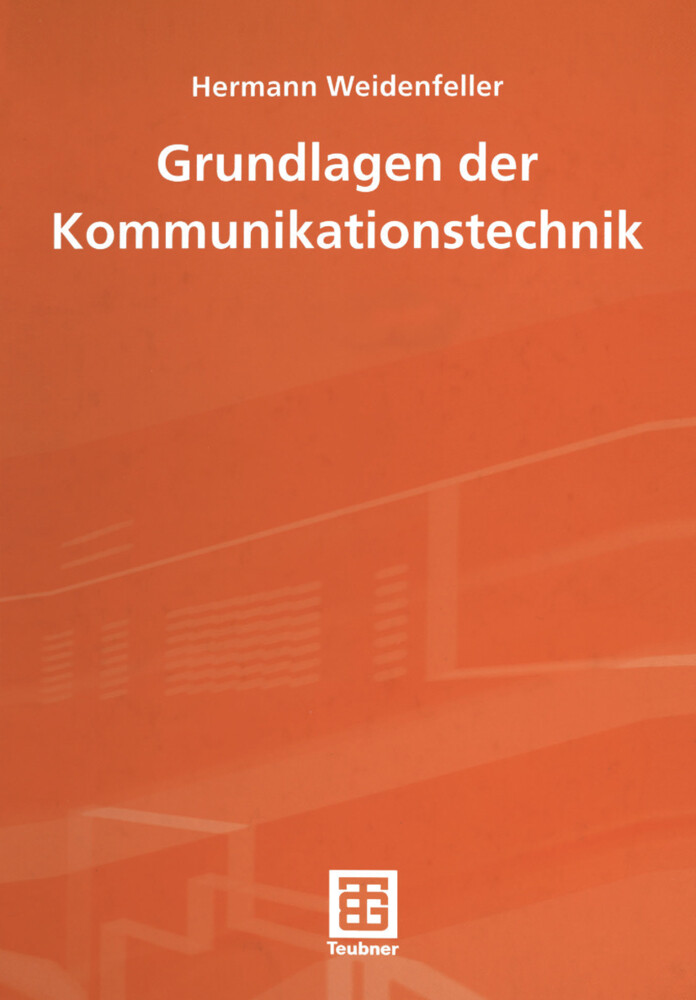 Grundlagen der Kommunikationstechnik von Vieweg+Teubner Verlag