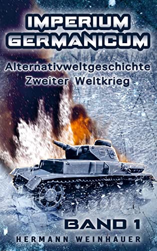 Imperium Germanicum ¿ Alternativweltgeschichte Zweiter Weltkrieg: Band 1 ¿ Schicksalsfrage Stalingrad von Bookmundo Direct