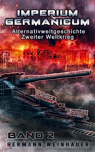Imperium Germanicum Band 2: Alternativweltgeschichte Zweiter Weltkrieg - Blutmühle Rostow von Bookmundo Direct