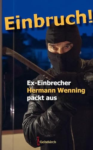 Einbruch!: Ex-Einbrecher Hermann Wenning packt aus