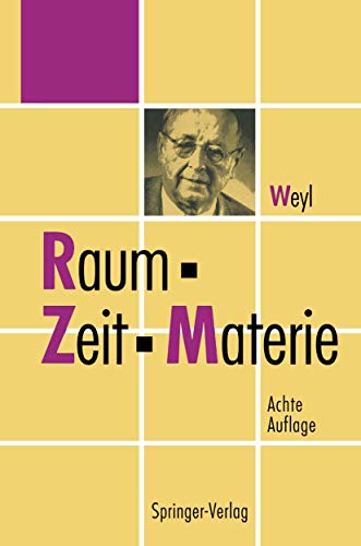 Raum, Zeit, Materie: Vorlesungen über allgemeine Relativitätstheorie