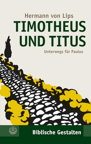 Timotheus und Titus. Unterwegs für Paulus