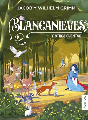 Blancanieves y otros cuentos (Austral Intrépida) von Austral