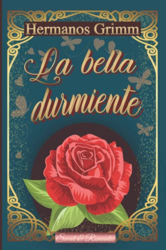 LA BELLA DURMIENTE —cuento original de los Hermanos Grimm— (apto para todos los públicos): Clásico ilustrado von Independently published