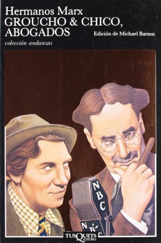 Groucho y Chico, abogados : Flywhell, Shyster y Flywhell. El serial radiofónico perdido de los hermanos Marx (Andanzas, Band 93) von Tusquets Editores S.A.