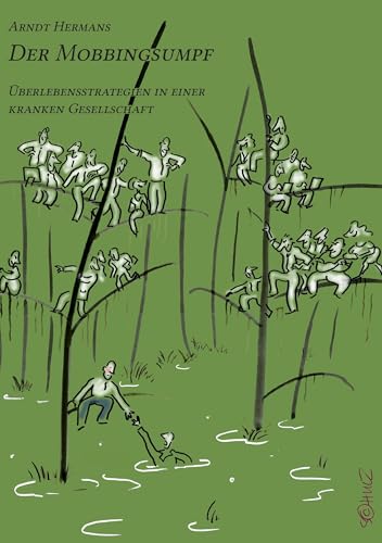 Der Mobbingsumpf: Überlebensstrategien in einer kranken Gesellschaft von Rediroma-Verlag