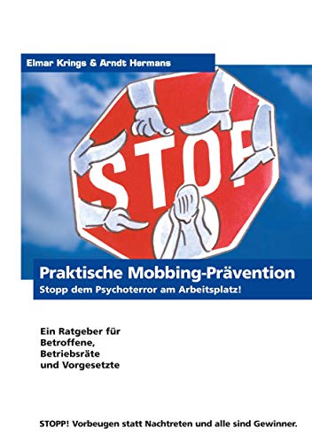 Praktische Mobbing-Prävention: Stopp dem Psychoterror am Arbeitsplatz!