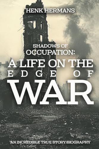 Shadows of Occupation: A Life on the Edge of War von Self Publishers