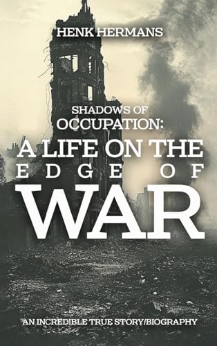 Shadows of Occupation: A Life on the Edge of War von Self Publishers