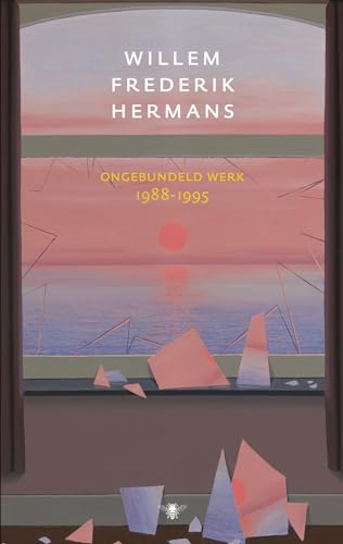 Ongebundeld werk: 1988-1995 (Volledige werken Willem Frederik Hermans, 23) von De Bezige Bij