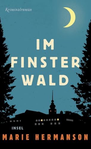 Im Finsterwald: Kriminalroman | Atmosphärische Spannung von der schwedischen Bestsellerautorin Im Finsterwald: Kriminalroman | Atmosphärische Spannung von der schwedischen Bestsellerautorin