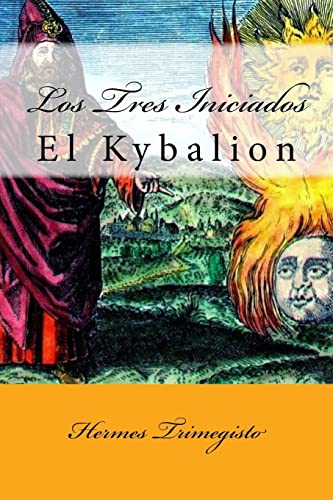 El Kybalion (Spanish) Edition von CREATESPACE