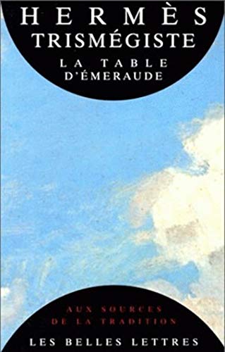 La table d'émeraude et sa tradition alchimique (Aux Sources De La Tradition) von Les Belles Lettres