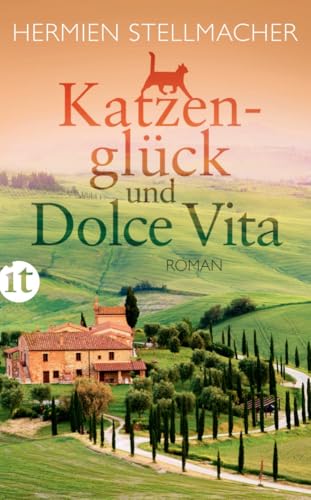 Katzenglück und Dolce Vita: Roman | Neuanfang in der Toskana (insel taschenbuch)