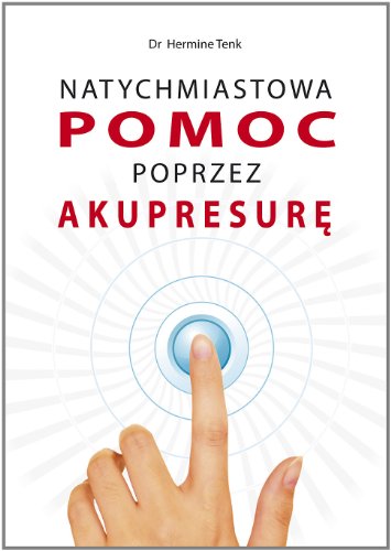 Natychmiastowa pomoc poprzez Akupresure Natychmiastowa pomoc poprzez Akupresure von Kos