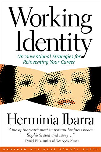 Working Identity: Unconventional Strategies for Reinventing Your Career von Harvard Business Review Press