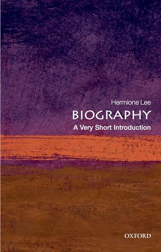 Biography: A Very Short Introduction (Very Short Introductions) von Oxford University Press