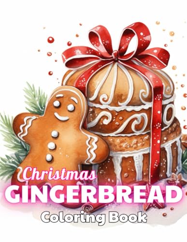 Christmas Gingerbread Coloring Book: 100+ High-Quality and Unique Colouring Pages von Independently published
