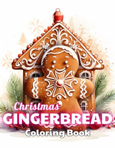 Christmas Gingerbread Coloring Book: 100+ High-Quality and Unique Colouring Pages von Independently published