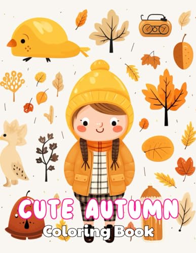 Cute Autumn Coloring Book for Kids: 100+ High-Quality and Unique Colouring Pages von Independently published