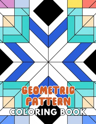 Geometric Pattern Coloring Book: 100+ High-Quality and Unique Colouring Pages von Independently published