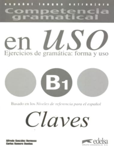 Uso B1 claves Ejercicios de gramatica: forma y uso Uso B1 claves Ejercicios de gramatica: forma y uso