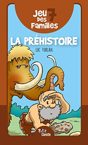 Jeu des 7 Familles - la Prehistoire: La Préhistoire von GESTE