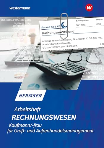 Rechnungswesen Kaufmann / Kauffrau für Groß- und Außenhandelsmanagement: Arbeitsheft (Rechnungswesen im Groß- und Außenhandel) von Westermann Schulbuchverlag