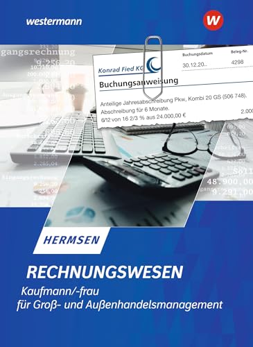 Rechnungswesen Kaufmann / Kauffrau für Groß- und Außenhandelsmanagement: Schulbuch (Rechnungswesen im Groß- und Außenhandel)