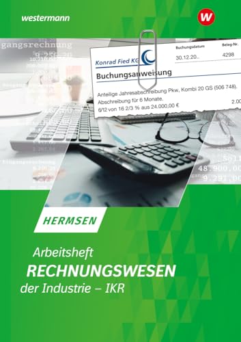 Rechnungswesen der Industrie - IKR: Arbeitsheft