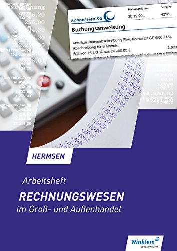 Rechnungswesen im Groß- und Außenhandel: Arbeitsheft Rechnungswesen im Groß- und Außenhandel: Arbeitsheft