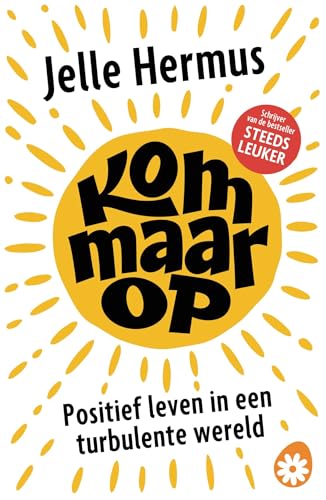 Kom maar op: positief leven in een turbulente wereld von NBC - soChicken