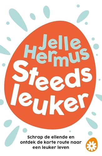 Steeds leuker: Schrap de ellende en ontdek de korte route naar een leuker leven von Kosmos Uitgevers