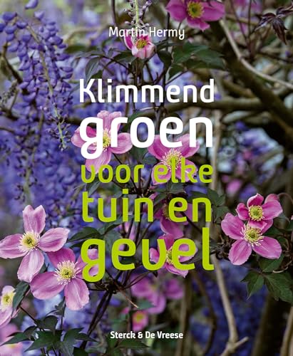 Klimmend groen voor elke tuin en gevel von Sterck & De Vreese