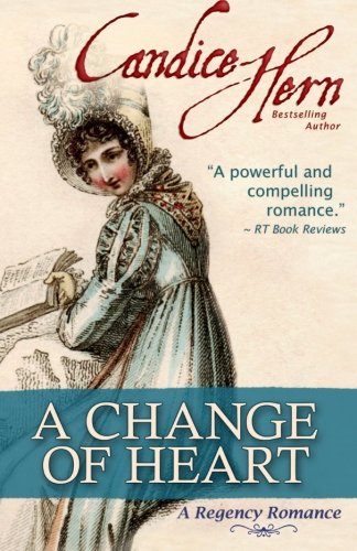 A Change Of Heart (The Regency Rakes Trilogy, Band 2) von CreateSpace Independent Publishing Platform