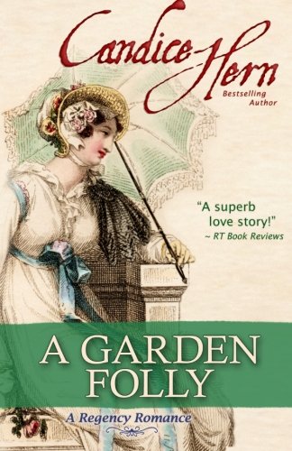 A Garden Folly (Country House Party, Band 1) von CreateSpace Independent Publishing Platform