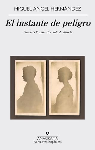 El Instante del Peligro (Narrativas hispánicas, Band 554)
