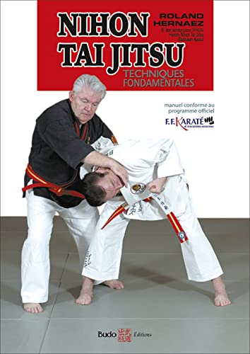 Nihon tai jitsu : Initiation: Techniques fondamentales
