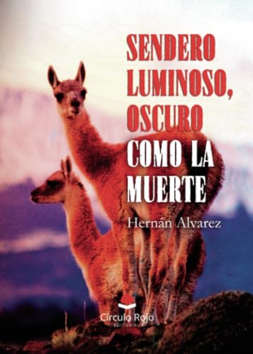 Sendero luminoso, oscuro como la muerte von Grupo Editorial Círculo Rojo SL