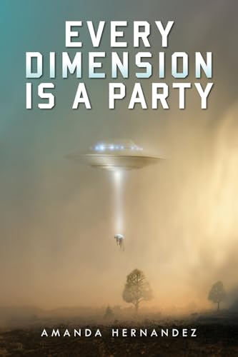 Every Dimension Is a Party von Palmetto Publishing