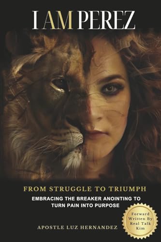 I Am Perez: From Struggle to Triumph von Bookbaby