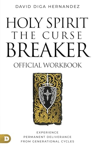 The Official Workbook for Holy Spirit: The Curse Breaker: Experience Permanent Deliverance from Generational Cycles von Destiny Image Publishers