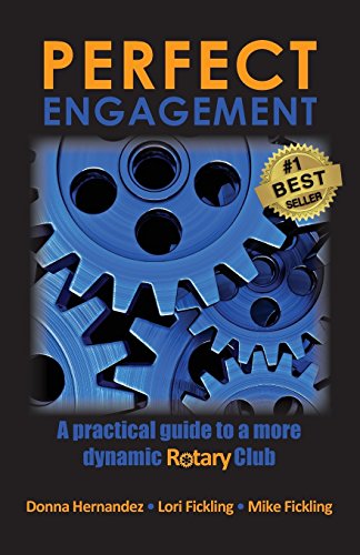 Perfect Engagement: A practical guide to a more dynamic Rotary Club von Adriel Publishing