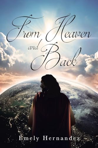From Heaven and Back von Covenant Books