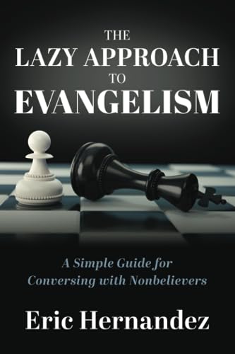 The Lazy Approach to Evangelism: A Simple Guide for Conversing With Nonbelievers von GC2 Press