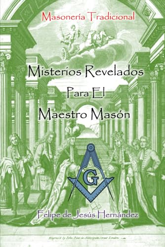 Misterios Revelados Para El Maestro Masón: Masonería Tradicional von Independently published