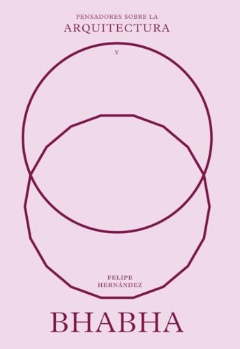Bhabha sobre la arquitectura (Pensadores sobre la arquitectura)