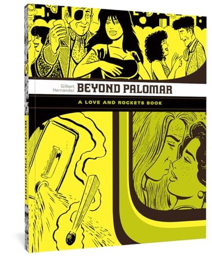 Beyond Palomar: A Love and Rockets Book (LOVE & ROCKETS LIBRARY GILBERT GN)