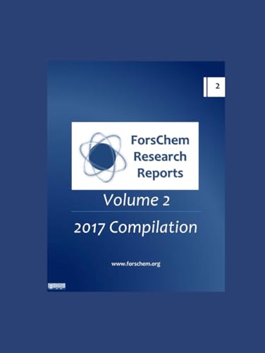 ForsChem Research Reports Volume 2: 2017 Compilation von Independently published
