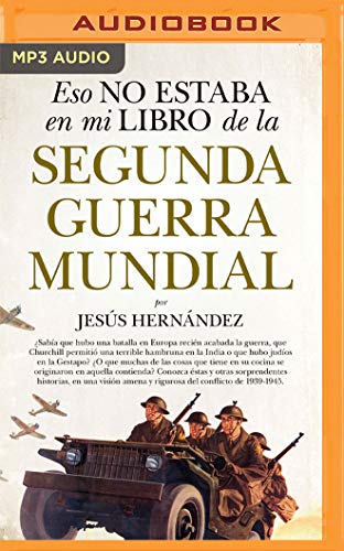 Eso no estaba en mi libro de la Segunda Guerra Mundial